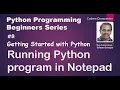 Getting Started With Python - Running python program in notepad