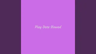 Download Play Date (Slowed) MP3