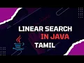 Linear Search Explained Tamil Java Concept Use Cases Code Implementation