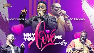 why you love me so medley henrisoul x nosa x tobi jeff richards