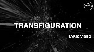transfiguration lyric video hillsong worship