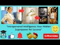 Intrapersonal Intelligence Your Hidden Superpower for Success