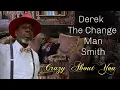 Download Lagu Derek the Change Man Smith - Crazy About You