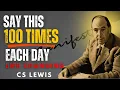 Download Lagu Say This 100 Times Every Day! Life-Changing Speech | CS LEWIS