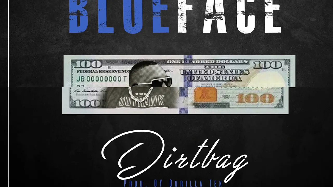 Dirtbag “Blueface”