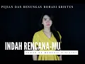 Download Lagu Indah RencanaMu Tuhan - Renungan Harian Kristen dan Lagu Pujian Penyembahan