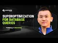 Superoptimizing Database Queries with Xinyu Wang