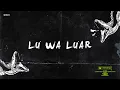 Download Lagu YAPH - Lu Wa Luar (Official Lyric Video) ft. Karmal