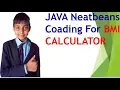 HOW TO MAKE BMI CALCULATOR IN NETBEANS