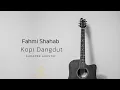 Lagu Fahmi Shahab - Kopi Dangdut (Karaoke)