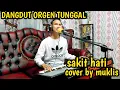 Download Lagu MEGI, Z - SAKIT HATI - COVER BY MUKLIS #dangdutorgentunggal