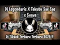 Download Lagu DJ LEGENDARIS X TAKUTU KUTU SAE SAE VIRAL TIKTOK | DJ LEGENDARIS X TAKUTU SAE SAE VIRAL TIKTOK 2025