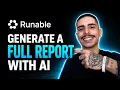 HOW TO GENERATE A FULL REPORT WITH AI RUNABLE AI