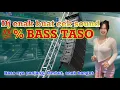 Download Lagu DJ CEK SOUND BASS TASO ANDALAN CEK SOUND LAPANGAN