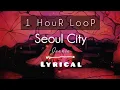Download Lagu Seoul City ~ Jennie [ 1 HouR LooP] Lyrical.. #jennie #seoulcity #song#music #trending#1hourloop#kpop