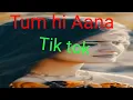 Tum hi Anna tik tok
