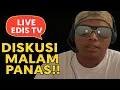 Download Lagu LIVE EDIS TV | DISKUSI MALAM PANAS!!