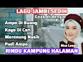 lagu Jambi sedih bikin rindu kampung halaman
