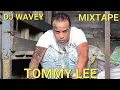 Download Lagu TOMMY LEE MIX [ DJ WAVEY ] FREE SPARTA ] UNCLE DEMON ] 8763234902