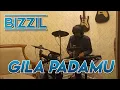 Download Lagu Bizzil Band - Gila Padamu (Drum Cover)