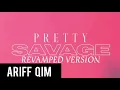 Download Lagu BLACKPINK - PRETTY SAVAGE (REVAMPED)