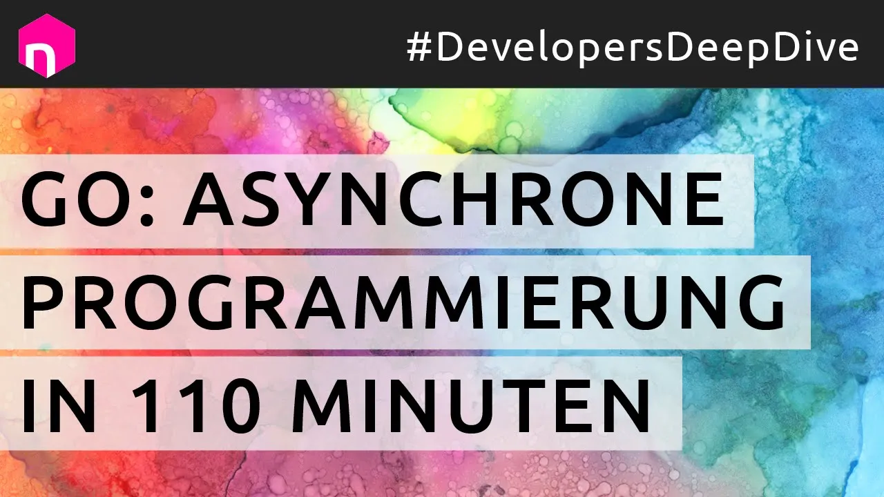 Go (Golang): Asynchrone Programmierung in 110 Minuten // deutsch
