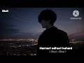 Hamari Adhuri Kahani (Slowed + Reverb) | Arijit Singh | Dlofi | Lofi Song