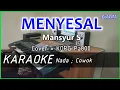 Download Lagu MENYESAL - Mansyur S - KARAOKE - Cover Pa800
