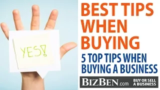 5 Important Tips For Buying A Business BizBen com