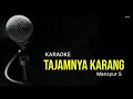 KARAOKE DANGDUT - TAJAMNYA KARANG - MANSYUR S