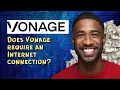 Does Vonage require an Internet connection