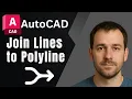 AutoCAD How to Connect Unclosed Lines into a Polyline 2025 Tutorial
