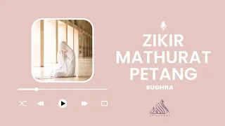 Download Zikir Mathurat Petang Sughra ft.@NabilahHassan MP3