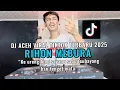 DJ REMIX ACEH FULL BASS 2025 || 100% BIKIN GELENG-GELENG || RIHON MEBURA AING DORIH