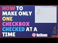 JAVA GUI - How To Make Only One Checkbox Checked At A Time Using Netbeans