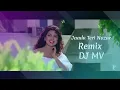 Download Lagu Jaadu Teri Nazar Remix DJ MV