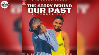 dj entle u0026 philas khasdantise story behind our past