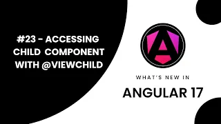 Learn Angular 17 in Arabic Master Angular Access Child Components with ViewChild Decorator