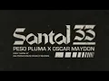 SANTAL 33 - Peso Pluma, Oscar Maydon