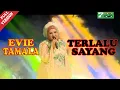Download Lagu Evie Tamala - Terlalu Sayang (Official Video)