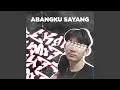 Download Lagu Abangku Sayang