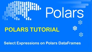 Polars Tutorial 2 Select Expressions on Polars DataFrames