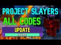 ALL Project Slayers CODES Roblox Project Slayers Codes April 2023