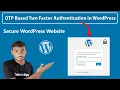 How to Add OTP Based Two Factor Authentication in WordPress for Free 2020