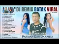 Download Lagu Pariban Dari Jakarta ~  Top Dangdut Remix Batak Terbaik \u0026 Terpopuler ~ Dj Remix Batak Paling Hits