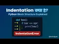 Python Indentation Block Structure Indentation Error