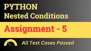 Assignment - 5 Nested Conditions