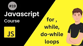 Learn JavaScript WHILE LOOPS javascript tutorial 19