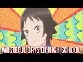 Download Lagu Wasteful Days Of High School