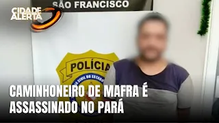 Caminhoneiro de Mafra é executado em posto de combustível no Pará